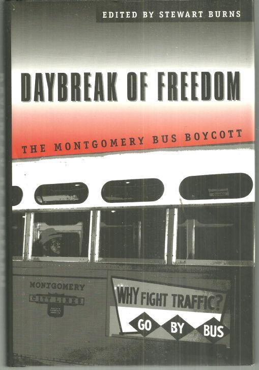 Daybreak of Freedom the Montgomery Bus Boycott Edited by Stewart Burns 1997 1st