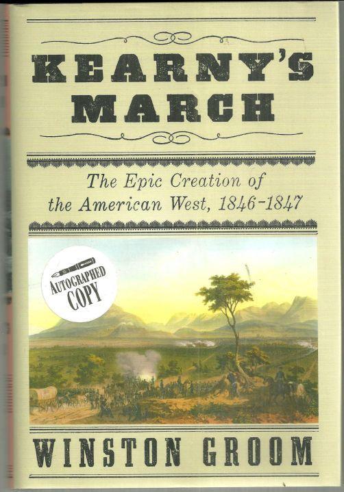 Kearny's March the Epic Creation of the American West, 1846-1847 Signed 2011 1st