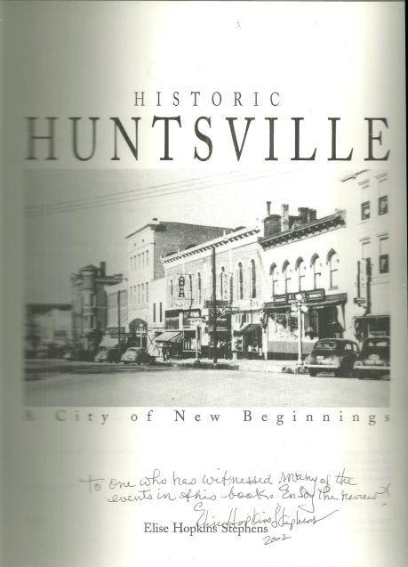 Historic Huntsville a City of New Beginnings Signed by Elise Hopkins Stephens DJ