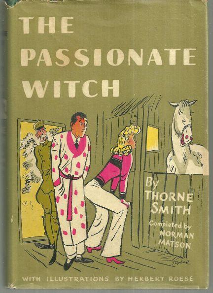 Passionate Witch by Thorne Smith 1942 with Dust Jacket Humorous Novel