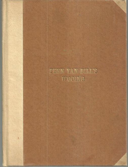 Penn-Yan Bill's Wooing by Eugene Field 1919 Bibliophile Society Limited Edition