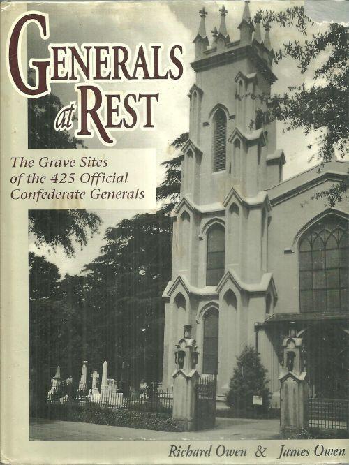 Generals at Rest the Grave Sites of the 425 Official Confederate Generals 1st DJ