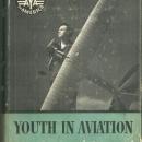 Youth in Aviation an Air Youth Manual for Leaders 1941 1st edition with DJ