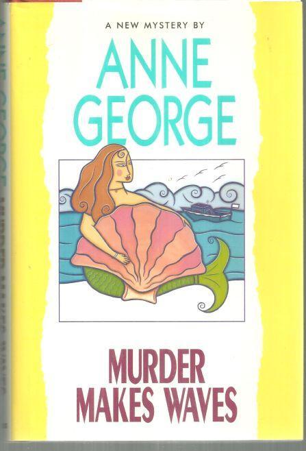 Murder Makes Waves a Southern Sisters Mystery Signed by Anne George 1997 1st DJ