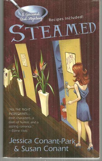 Steamed by Susan Conant and Jessica Conant-Park A Gourmet Girl Mystery 2007 Cozy