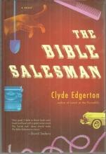 Bible Salesman A Novel Signed by Clyde Edgerton 2008 1st edition with Dustjacket