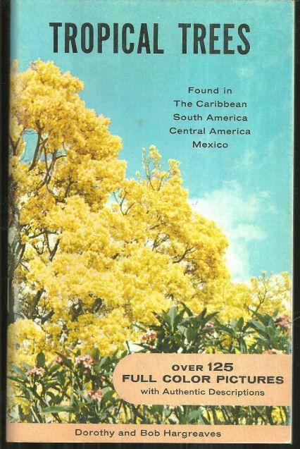 Tropical Trees Found in the Caribbean, South America, Central America and Mexico