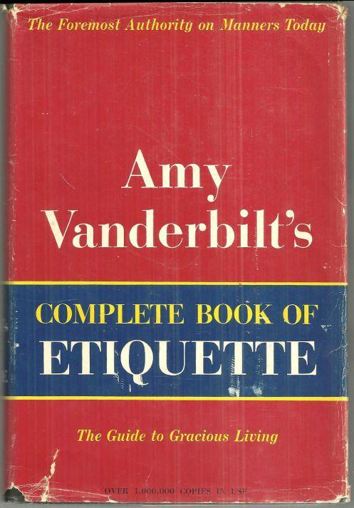 Amy Vanderbilt's Complete Book of Etiquette the Guide to Gracious Living 1958 DJ