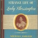 Strange Life of Lady Blessington by Michael Sadleir 1947 with Dust Jacket