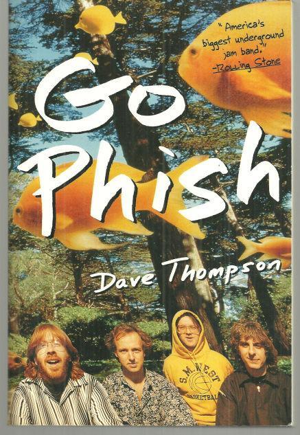 Go Phish by Dave Thompson 1997 Color Illustrations Band Biography