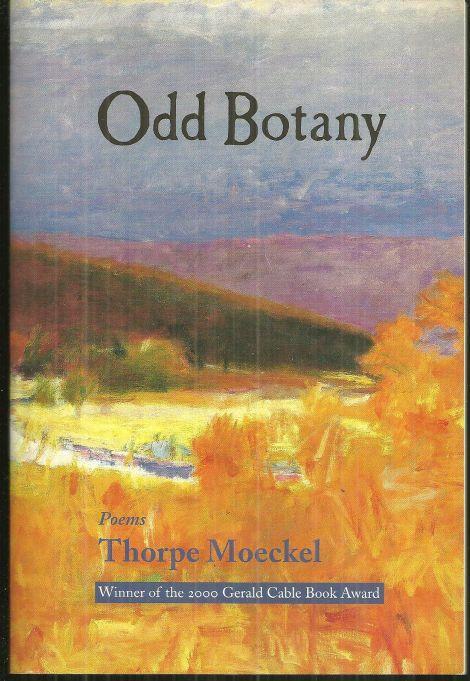 Odd Botany Poems by Thorpe Moeckel 2002 1st edition