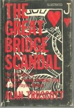 Great Bridge Scandal by Alan Truscott 1969 1st edition with Dust Jacket