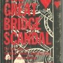 Great Bridge Scandal by Alan Truscott 1969 1st edition with Dust Jacket