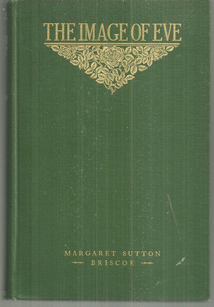 Image of Eve a Romance with Alleviations by Margaret Briscoe 1909 1st edition