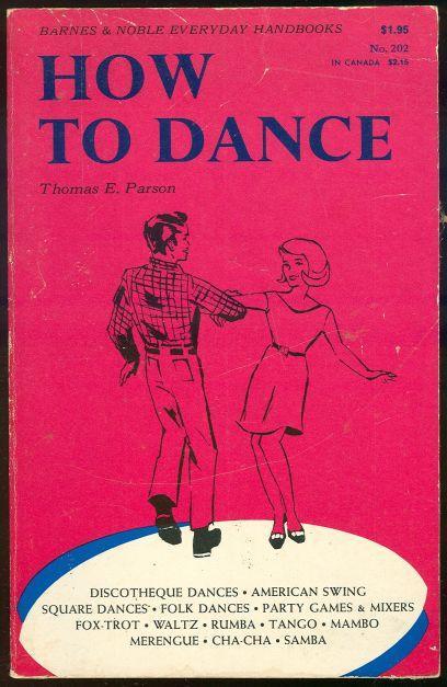 How to Dance by Thomas Parson 1969 Everyday Handbooks Illustrated