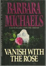 Vanish with the Rose by Barbara Michaels 1992 1st edition with Dustjacket Gothic