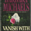 Vanish with the Rose by Barbara Michaels 1992 1st edition with Dustjacket Gothic