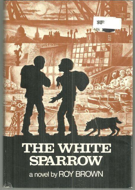 White Sparrow by Roy Brown 1975 1st edition with Dust Jacket Young Adult Novel