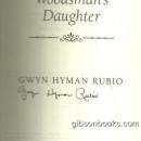 Woodsman's Daughter Signed By Gwyn Hyman Rubio 2005 1st edition with Dust Jacket