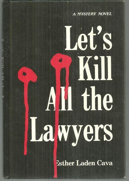 Let's Kill All the Lawyers by Esther Laden Cava 1991 1st edition Mystery with DJ
