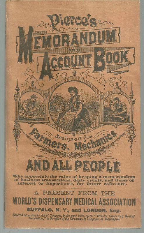 Pierce's Memorandum Account Book for Farmers, Mechanics and All People 1901