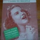 I Love To Whistle Sung by Deanna Durbin in Mad Music 1938 Sheet Music