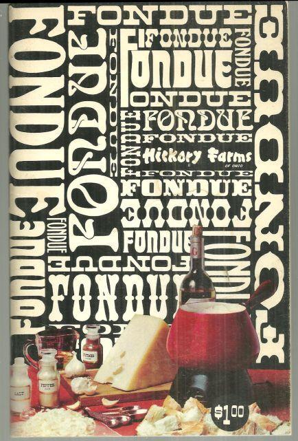 Frivolous Fondues by Ruth Gaines Hickory Farms of Ohio 1970 Cookbook