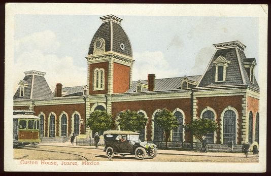 Postcard of Custom House, Juarez, Mexico