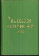 Lesson Commentary for Sunday Schools 1942 Lutheran Edited by Charles Wiles