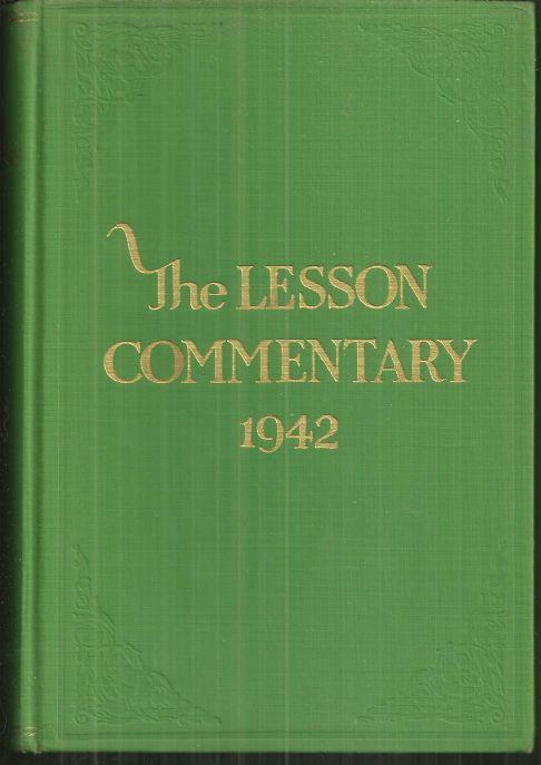 Lesson Commentary for Sunday Schools 1942 Lutheran Edited by Charles Wiles