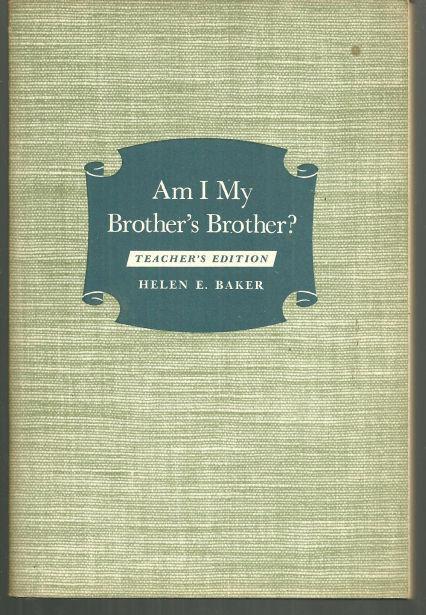 Am I My Brother's Brother a Course for Older Young People and Adults 1956