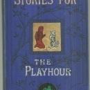 Stories for the Playhour Illustrated Victorian Children's Book