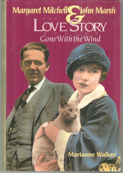 Margaret Mitchell and John Marsh the Love Story Behind Gone with the Wind 1st DJ