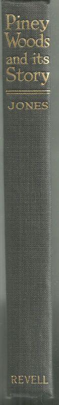 Piney Woods and Its Story Signed by Laurence Jones 1922 1st edition Illustrated
