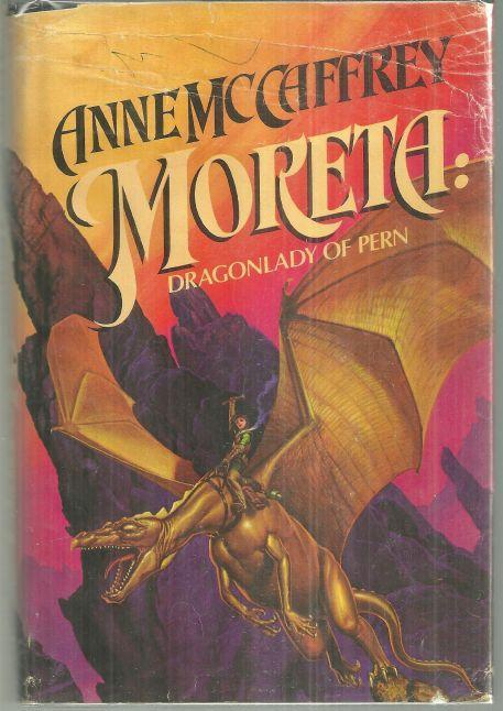 Moreta Dragonlady of Pern by Anne McCaffrey 1983 with Dust Jacket