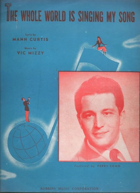 The Whole World is Singing My Song Sung by Perry Como