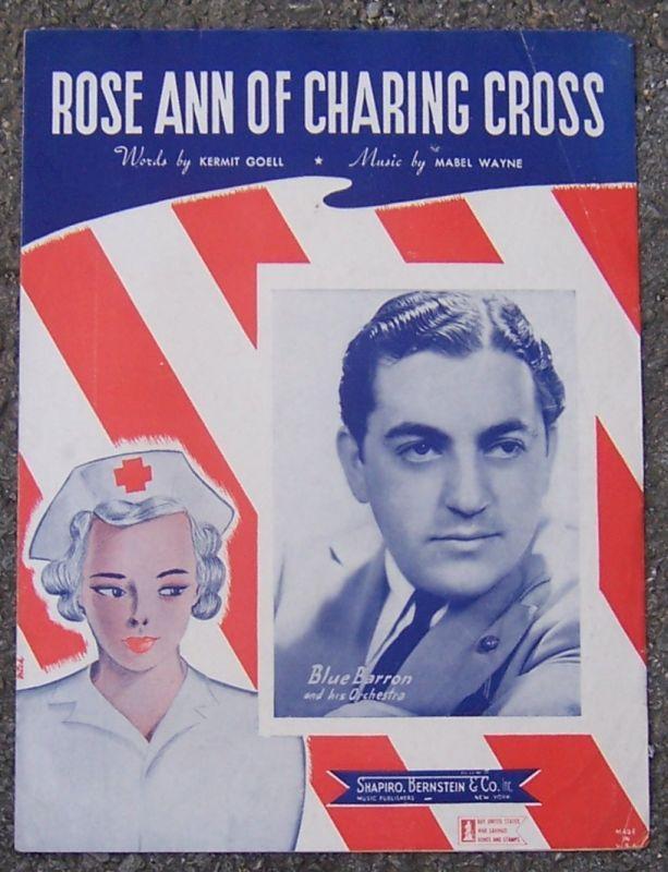 Rose Ann of Charing Cross Sung by Blue Baron and His Orchestra 1942 Sheet Music