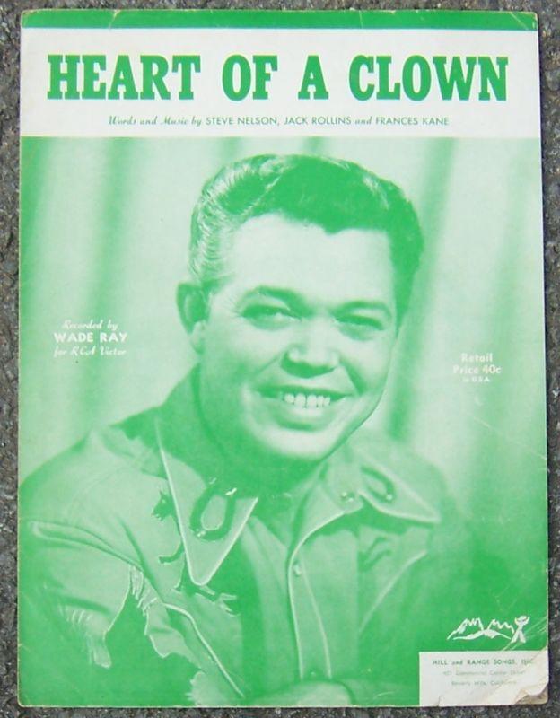 Heart of a Clown Recorded by Wade Ray 1952 Sheet Music