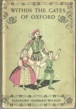 Within the Gates of Oxford by Eleanore Hubbard Wilson 1940 1st edition with DJ