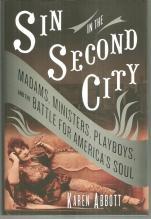 Sin in the Second City Signed by Karen Abbott 2007 1st edition with Dust Jacket