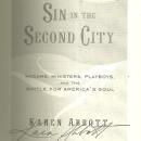 Sin in the Second City Signed by Karen Abbott 2007 1st edition with Dust Jacket