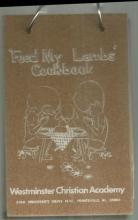 Feed My Lambs' Cookbook by the Westminster Christian Academy Huntsville Alabama