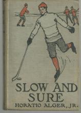 Slow and Sure or From the Street to the Shop by Horatio Alger 1920
