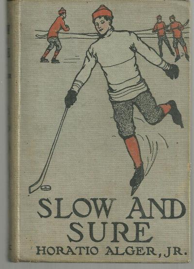 Slow and Sure or From the Street to the Shop by Horatio Alger 1920