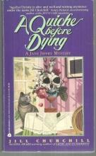 Quiche Before Dying by Jill Churchill A Jane Jeffry Cozy Mystery 1993