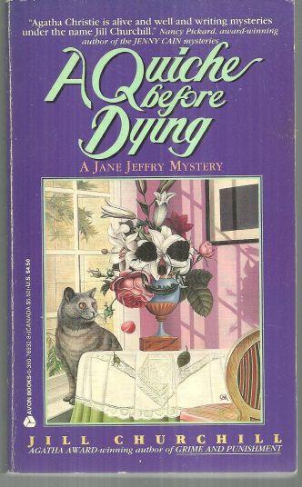 Quiche Before Dying by Jill Churchill A Jane Jeffry Cozy Mystery 1993