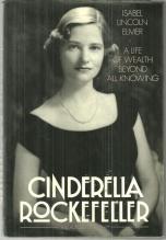 Cinderella Rockefeller a Life of Wealth Beyond All Knowing 1987 1st edition w/DJ