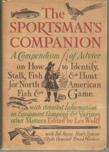 Sportsman's Companion a Compendium of Advice Edited by Lee Wulff 1968 1st ed DJ