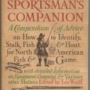 Sportsman's Companion a Compendium of Advice Edited by Lee Wulff 1968 1st ed DJ