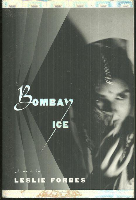 Bombay Ice by Leslie Forbes 1989 Advance Review Copy Mystery Fiction